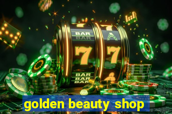 golden beauty shop