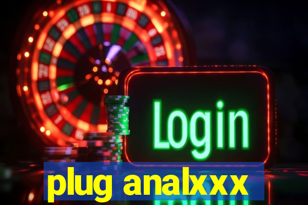 plug analxxx