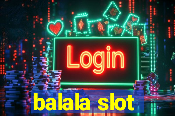 balala slot