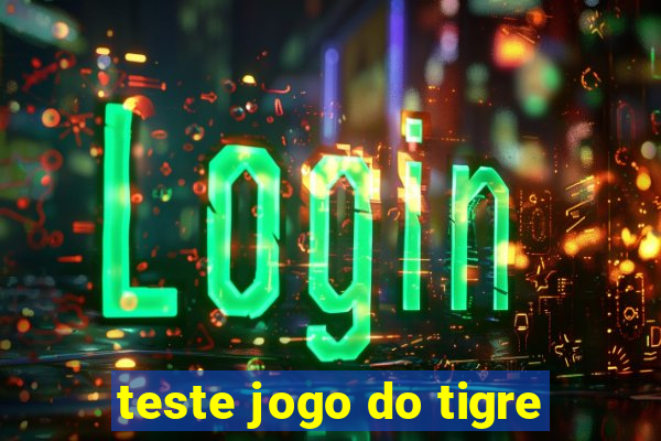 teste jogo do tigre