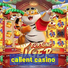 calient casino