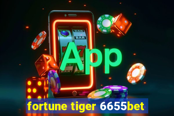 fortune tiger 6655bet