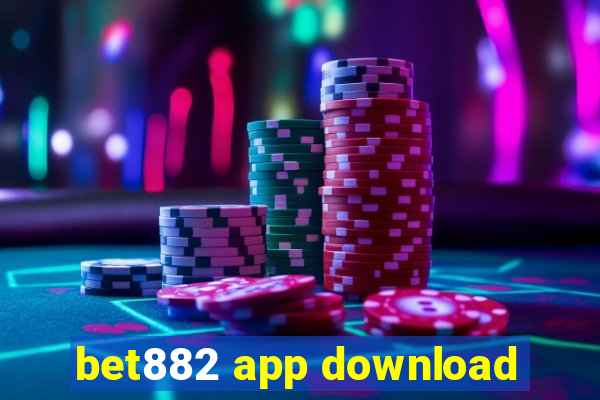 bet882 app download