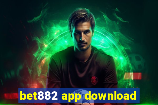 bet882 app download