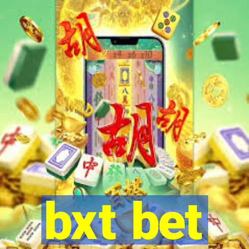 bxt bet