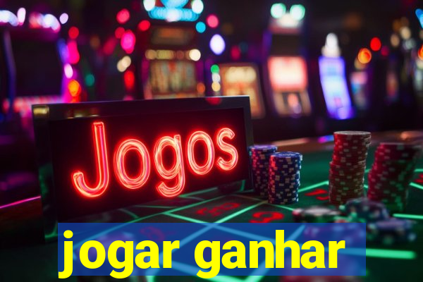 jogar ganhar