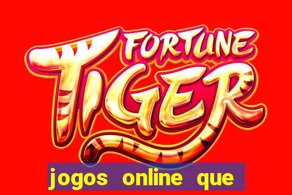 jogos online que d茫o dinheiro