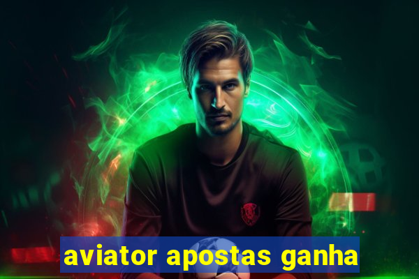 aviator apostas ganha