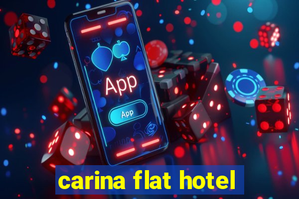 carina flat hotel