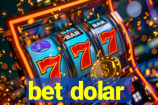 bet dolar