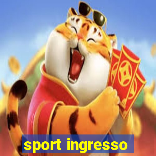 sport ingresso