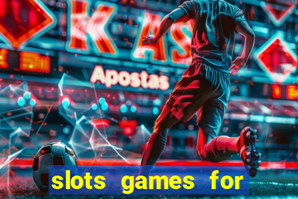 slots games for free online