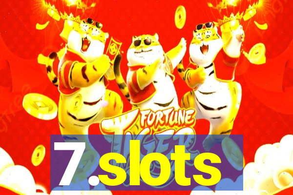 7.slots