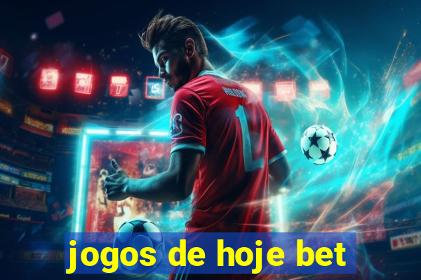 jogos de hoje bet