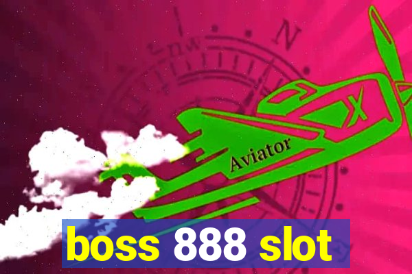 boss 888 slot