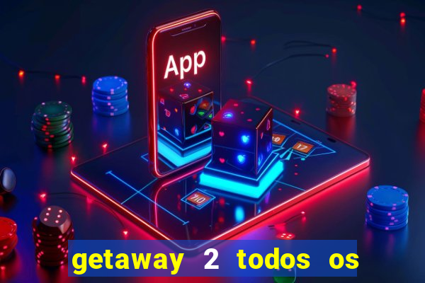 getaway 2 todos os carros liberados 2024