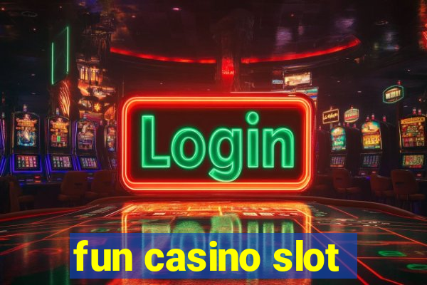 fun casino slot