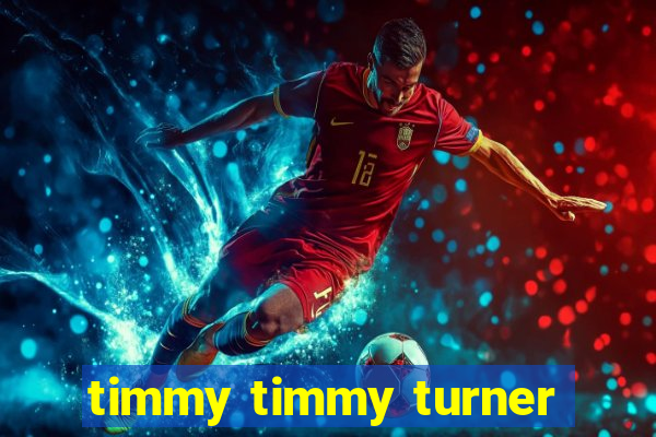 timmy timmy turner