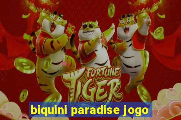 biquini paradise jogo