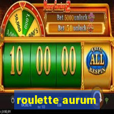 roulette aurum