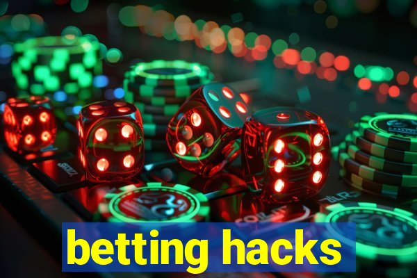 betting hacks