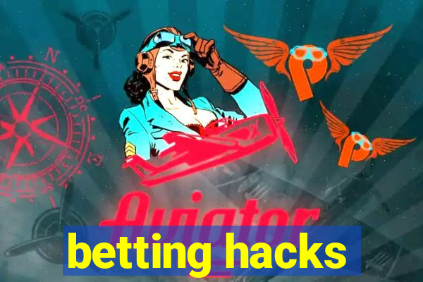 betting hacks