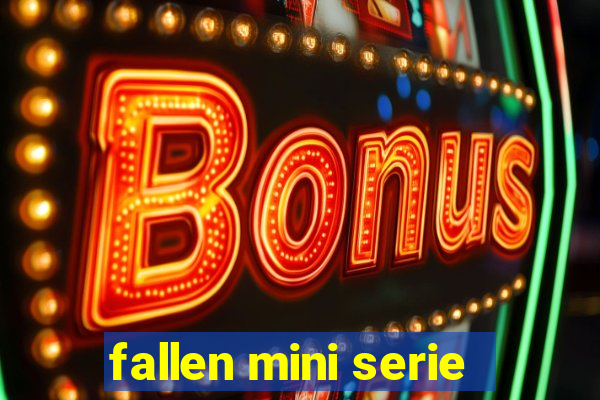 fallen mini serie