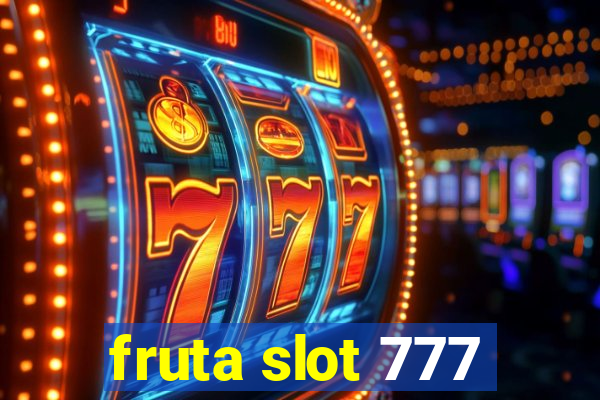 fruta slot 777