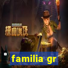 familia gr