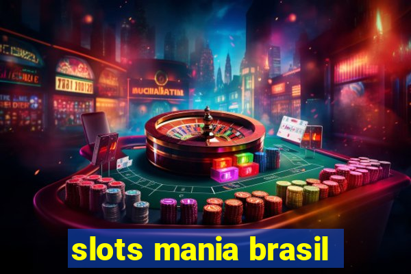 slots mania brasil