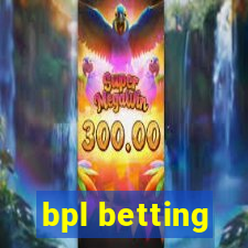 bpl betting