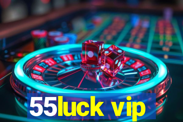 55luck vip