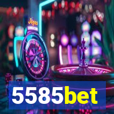 5585bet