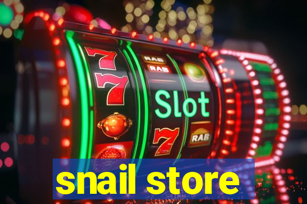 snail store