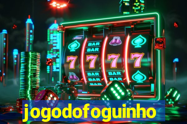 jogodofoguinho