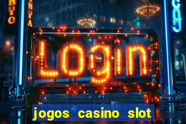 jogos casino slot machines gratis