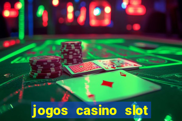 jogos casino slot machines gratis