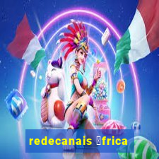 redecanais 谩frica