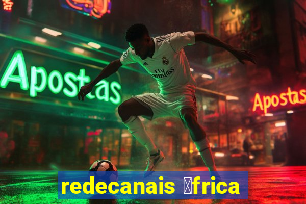 redecanais 谩frica