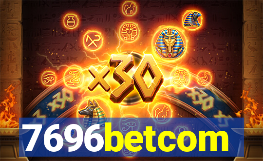 7696betcom