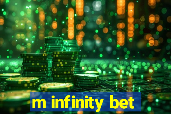 m infinity bet