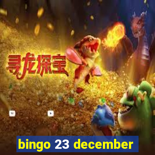 bingo 23 december