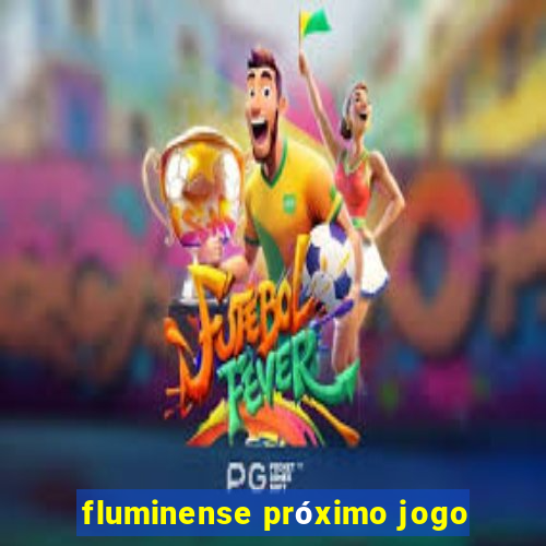 fluminense próximo jogo