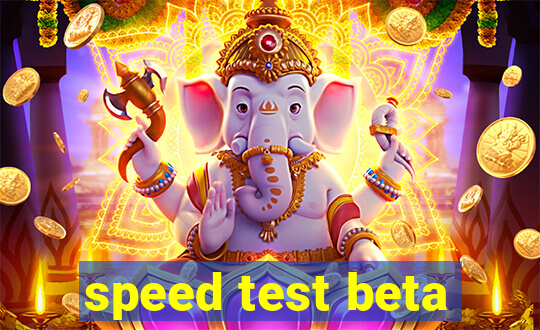 speed test beta