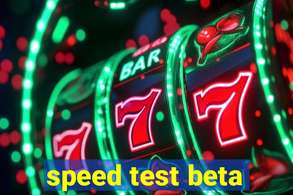 speed test beta