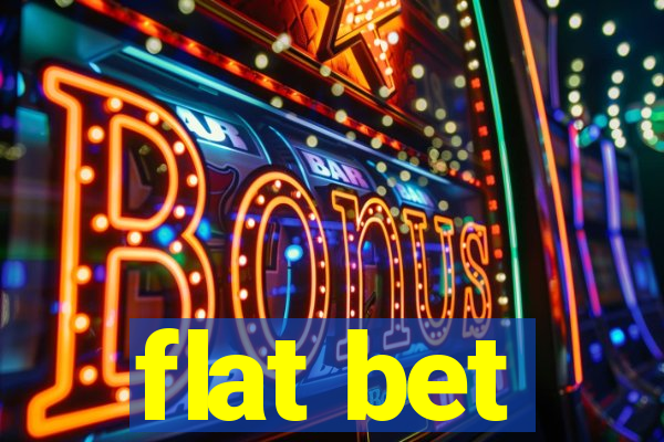 flat bet