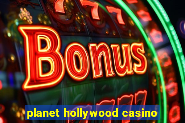 planet hollywood casino