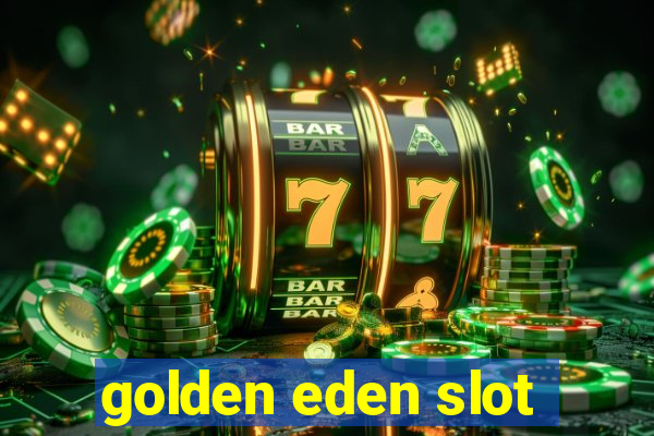 golden eden slot