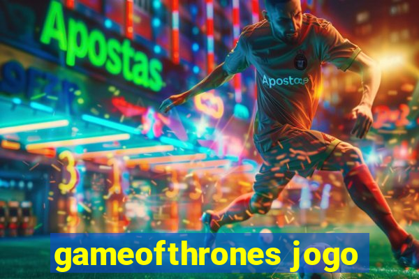 gameofthrones jogo