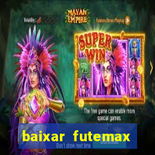 baixar futemax futebol ao vivo